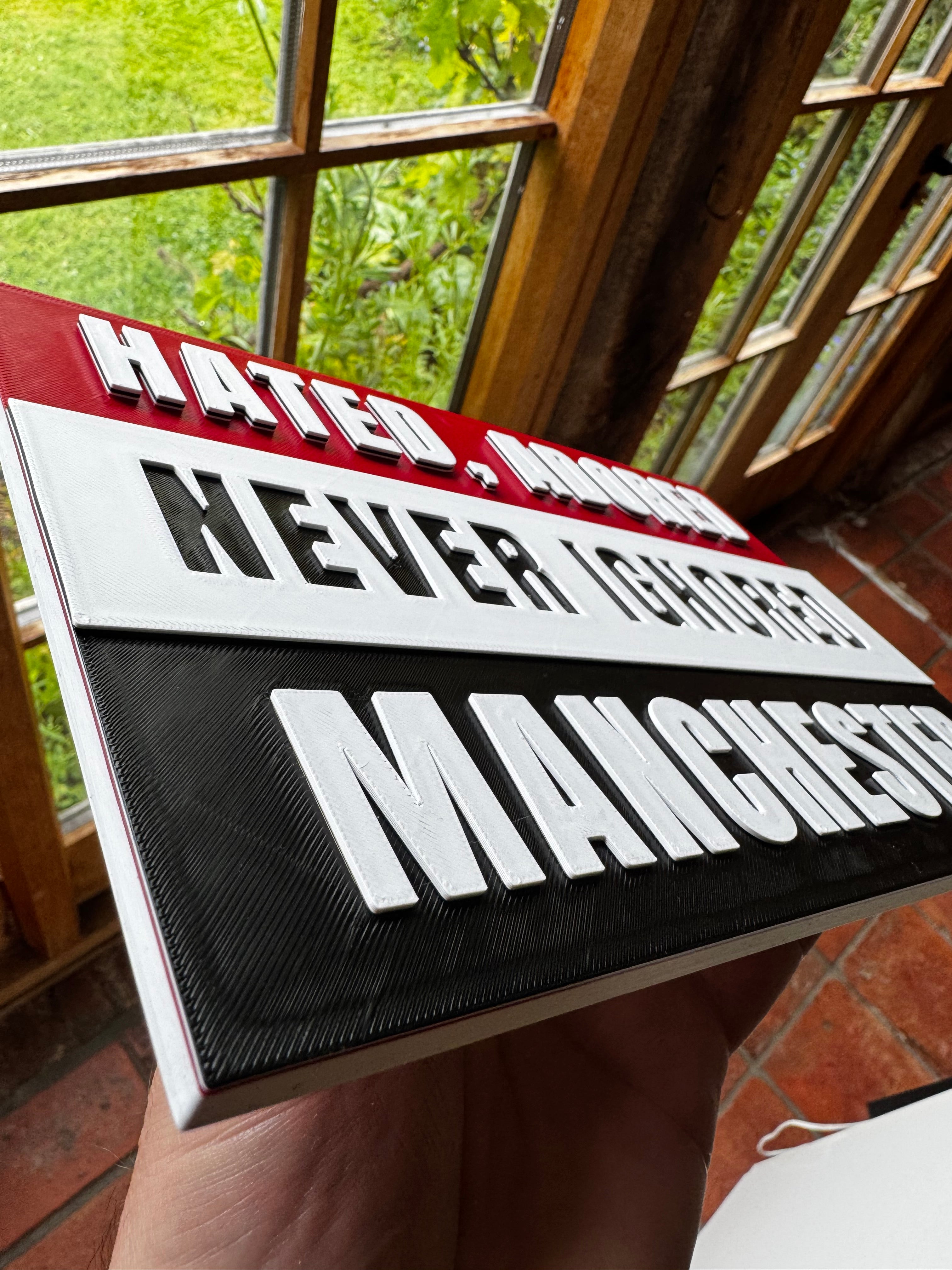 Hated, Adored, Never Ignored Manchester 3D Printed Football Sign – Red White & Black Supporters Plaque – Brettin3D